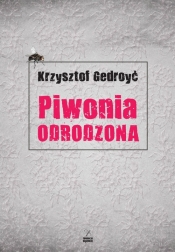 Piwonia odrodzona - Krzysztof Gedroyć