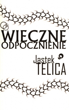 Wieczne odpocznienie - Telica Jastek
