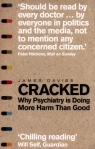 Cracked Why Psychiatry is Doing More Harm than Good Davies James