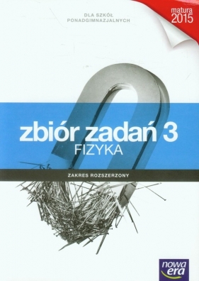 Zrozumieć fizykę. Część 3. Zbiór zadań z fizyki dla szkół ponadgimnazjalnych. Zakres rozszerzony - Szkoły ponadgimnazjalne - Mendel Bogdan, Mendel Janusz, Stolecka Teresa, Wójtowicz Elżbieta