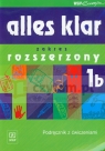 Alles klar 1B Podręcznik z ćwiczeniami + CD Kurs dla początkujących i kontynuujących naukę po gimnazjum