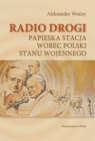 Radio drogi Papieska stacja wobec Polski stanu wojennego Woźny Aleksander