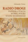 Radio drogi Papieska stacja wobec Polski stanu wojennego Aleksander Woźny