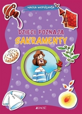 Dzieci poznają sakramenty - Elena Giordano, Krystyna Kozak, D'Incalci Tommaso