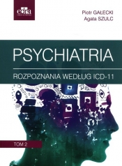 Psychiatria. Tom 2 - Gałecki P., Szulc A.