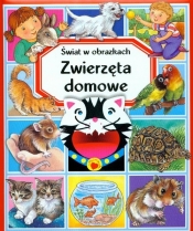 Zwierzęta domowe Świat w obrazkach - Émilie Beaumont