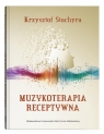 Muzykoterapia receptywna Krzysztof Stachyra