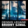 Brudny szmal
	 (Audiobook) Lehane Dennis