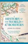 A History of the World in 47 Borders. The Stories Behind the Lines on Our Maps wer. angielska