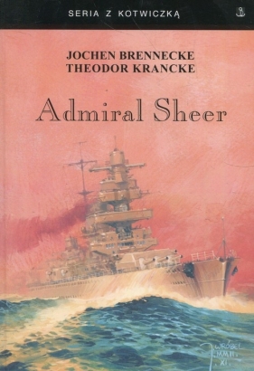 Admiral Sheer Krążownik dwóch oceanów - Theodor Krancke, Jochen Brennecke