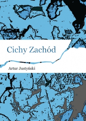 Cichy Zachód - Artur Justyński