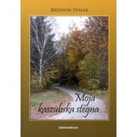 Moja kaszubska stegna - Brunon Synak