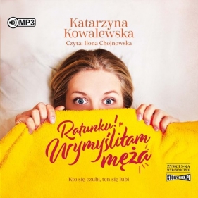 Ratunku! Wymyśliłam męża (Audiobook) - Katarzyna Kowalewska