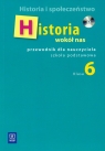 Historia wokół nas 6 przewodnik dla nauczyciela z płytą CD Szkoła Anna Pieńkowska