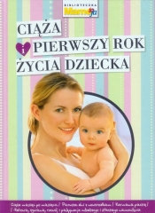 Ciąża i pierwszy rok życia dziecka - <br />