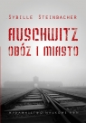 Auschwitz Obóz i miasto Steinbacher Sybille