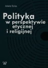 Polityka w perspektywie etycznej i religijnej