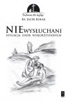 NIEwysłuchani Sytuacja osób wykorzystanych Jacek Kołak