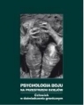 Psychologia boju na przestrzeni dziejów Człowiek w doświadczeniu