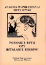 Zadania współczesnej metafizyki t.1 red. A. Maryniarczyk, M. J. Gondek