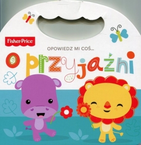 Fisher Price Opowiedz mi coś o przyjaźni