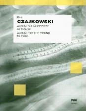 Album dla młodzieży op. 39 na fortepian - Czajkowski Piotr 