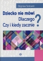 Dziecko nie mówi Dlaczego? Czy i kiedy zacznie? - Zbigniew Tarkowski