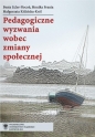 Pedagogiczne wyzwania wobec zmiany społecznej - Beata Ecler-Nocoń, Monika Frania, Małgorzata Kitlińska-Król