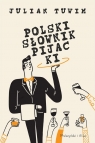Polski słownik pijacki Julian Tuwim