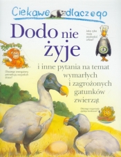 Ciekawe dlaczego Dodo nie żyje i inne pytania na temat wymarłych i zagrożonych gatunków zwierząt - Andrew Charman