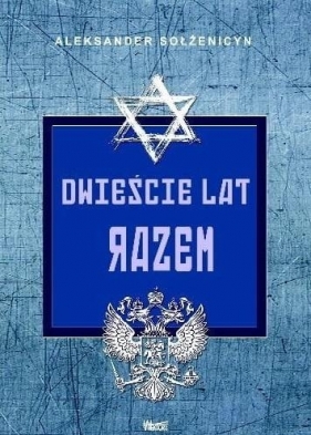 Dwieście lat razem. W przedrewolucyjnej Rosji cz.1 - Aleksander Sołżenicyn