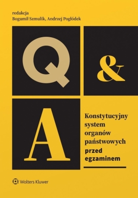 Konstytucyjny system organów państwowych - Andrzej Pogłódek, Bogumił Szmulik