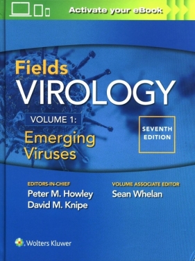 Fields Virology: Emerging Viruses Seventh edition - Howley M. Peter, Knipe David M., Whelan Sean
