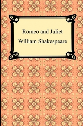 Romeo and Juliet - William Shakepreare