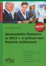 Sprawozdania finansowe za 2011 r w jednostkach finansów publicznych Cellary Mieczysława