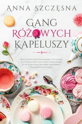 Gang różowych kapeluszy - Szczęsna Anna