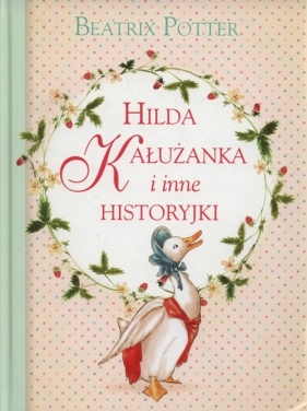 Hilda Kałużanka i inne historyjki - Beatrix Potter