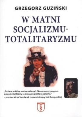 W matni socjalizmu- totalitaryzmu - Guziński Grzegorz