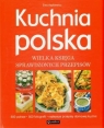 Kuchnia Polska Wielka księga sprawdzonych przepisów