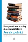 Kompendium wiedzy gimnazjalisty. Język polski (twarda)