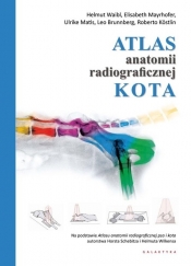 Atlas anatomii radiograficznej kota - Elisabeth Mayrhofer, Ulrike Matis, Helmut Waibl