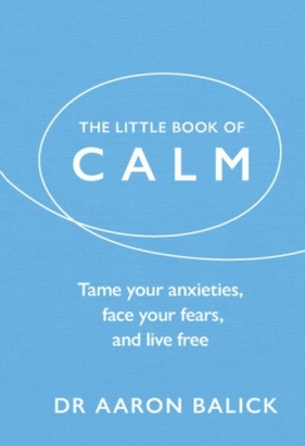 The Little Book of Calm - Balick Aaron