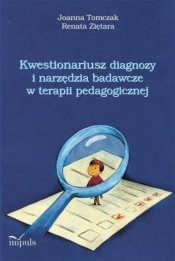 Kwestionariusz diagnozy i narzędzia badawcze w terapii pdagogicznej - Tomczak Joanna , Renata Ziętara