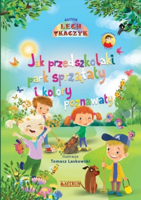 Jak przedszkolaki park sprzątały i kolory poznawały - Lech Tkaczyk