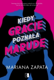 Kiedy Gracie poznała Marudę - Zapata Mariana