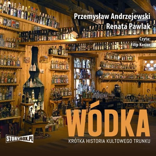 Wódka Krótka historia kultowego trunku
	 (Audiobook)