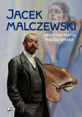 Jacek Malczewski - Katarzyna Maria Bodziachowska