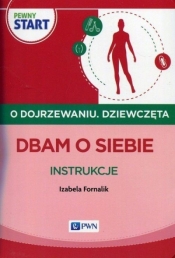 Pewny start O dojrzewaniu Dziewczęta Dbam o siebie Instrukcje