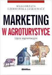 Marketing w agroturystyce - Czerwińska-Jaśkiewicz Małgorzata