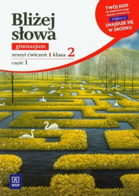 Bliżej słowa 2 Zeszyt ćwiczeń Część 1 - Horwath Ewa